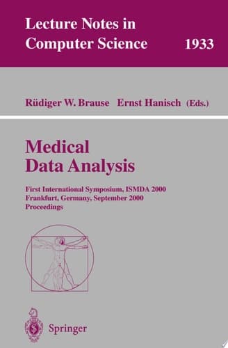 Medical Data Analysis First International Symposium, ISMDA 2000 Frankfurt, Germany, September 29-30, 2000 Proceedings