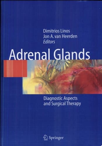 Adrenal Glands Diagnostic Aspects and Surgical Therapy