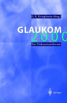 Glaukom 2000 Ein Diskussionsforum