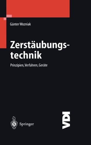 Zerstäubungstechnik Prinzipien, Verfahren, Geräte