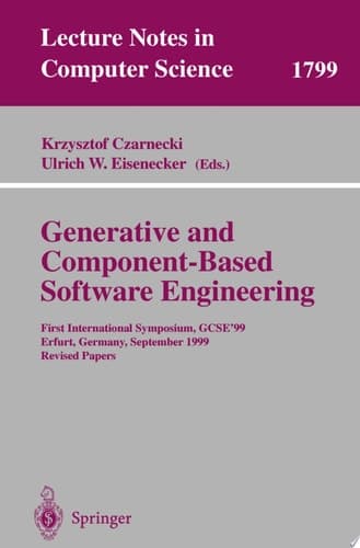 Generative and Component-Based Software Engineering First International Symposium, GCSE'99, Erfurt, Germany, September 28-30, 1999. Revised Papers