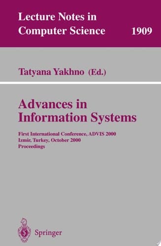 Advances in Information Systems First International Conference, ADVIS 2000, Izmir, Turkey, October 25-27, 2000, Proceedings