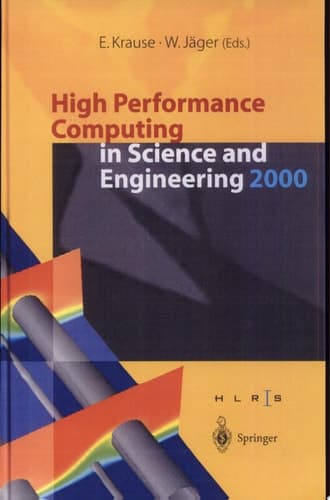 High Performance Computing in Science and Engineering 2000 Transactions of the High Performance Computing Center Stuttgart (Hlrs) 2000