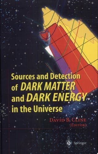 Sources and Detection of Dark Matter and Dark Energy in the Universe Fourth International Symposium Held at Marina Del Rey, CA, USA February 23-25, 2000