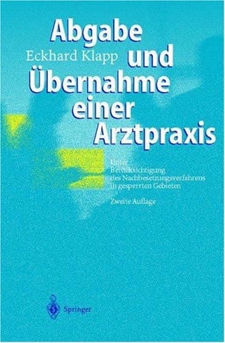 Abgabe und Übernahme einer Arztpraxis unter Berücksichtigung des Nachbesetzungsverfahrens in gesperrten Gebieten
