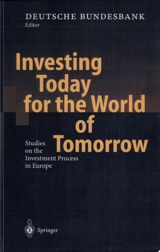 Investing Today for the World of Tomorrow Studies on the Investment Process in Europe