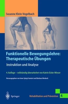 Funktionelle Bewegungslehre therapeutische Übungen ; Instruktion und Analyse