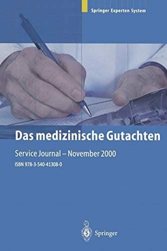 Das medizinische Gutachten Rechtliche Grundlagen, Relevante Klinik, Praktische Anleitung