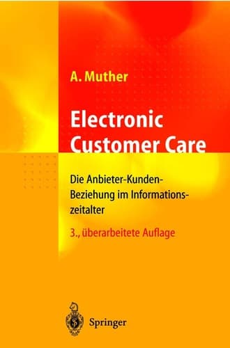 Electronic Customer Care Die Anbieter-Kunden-Beziehung im Informationszeitalter