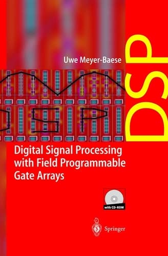Digital Signal Processing with Field Programmable Gate Arrays (With CD-ROM)