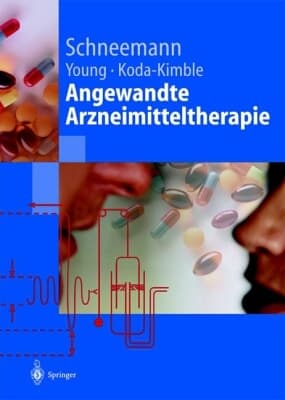 Angewandte Arzneimitteltherapie klinisch-pharmazeutische Betreuung in Fallbeispielen ; mit 129 Tabellen