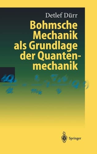 Bohmsche Mechanik Als Grundlage Der Quantenmechanik