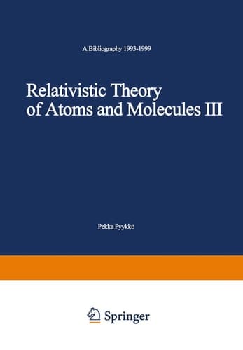 Relativistic Theory of Atoms and Molecules: 1993-1999 v. 3