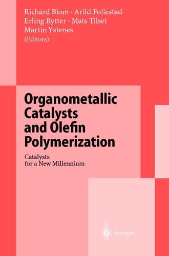 Organometallic Catalysts and Olefin Polymerization Catalysts for a New Millennium
