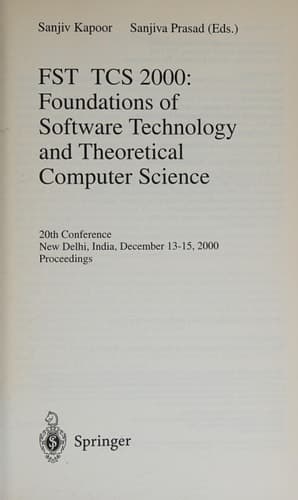FST TCS 2000: Foundations of Software Technology and Theoretical Science 20th Conference, New Delhi, India, December13-15, 2000 Proceedings
