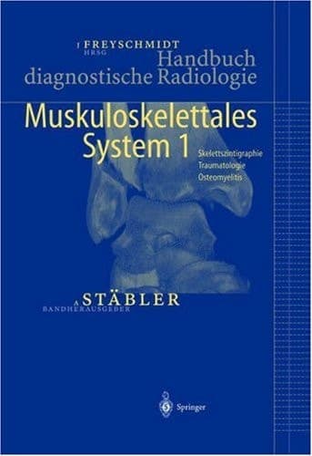Handbuch diagnostische Radiologie Muskuloskelettales System 1