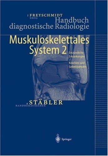 Handbuch diagnostische Radiologie Muskuloskelettales System 2