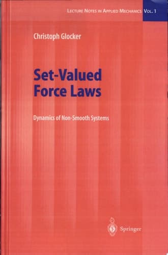 Set-Valued Force Laws Dynamics of Non-Smooth Systems
