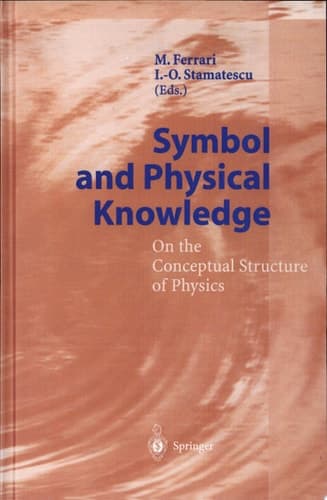 Symbol and Physical Knowledge On the Conceptual Structure of Physics