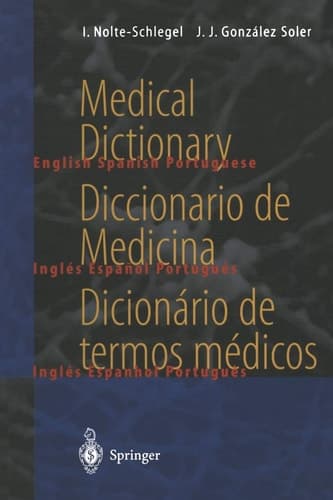 Medical Dictionary / Diccionario de Medicina / Dicionário de termos médicos english — spanish — portuguese / español — inglés — portugués / português — inglês — espanhol