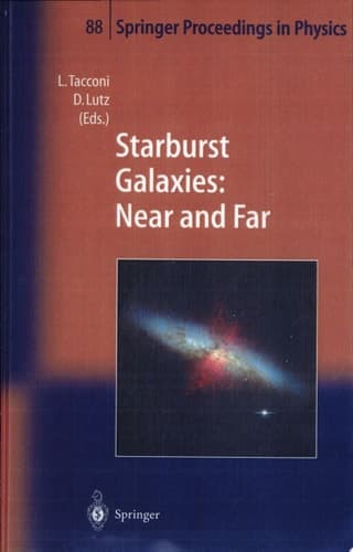 Starburst Galaxies: Near and Far Proceedings of a Workshop, Held at Ringberg Castle, Germany, 10 - 15 September 2000 ; with 12 Tables
