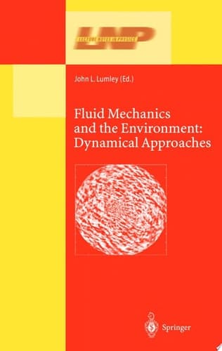 Fluid Mechanics and the Environment: Dynamical Approaches A Collection of Research Papers Written in Commemoration of the 60th Birthday of Sidney Leibovich