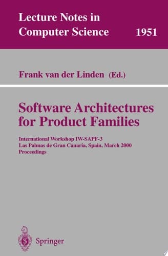 Software Architectures for Product Families International Workshop IW-SAPF-3. Las Palmas de Gran Canaria, Spain, March 15-17, 2000 Proceedings