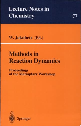 Methods in Reaction Dynamics Proceedings of the Mariapfarr Workshop