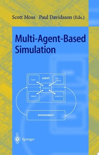 Multi-Agent-Based Simulation Second International Workshop, MABS 2000, Boston, MA, USA, July 2000; Revised and Additional Papers