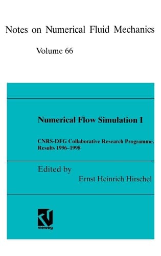 Numerical Flow Simulation I CNRS-DFG Collaborative Research Programme, Results 1996–1998