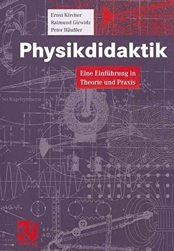 Physikdidaktik Eine Einführung in Theorie und Praxis