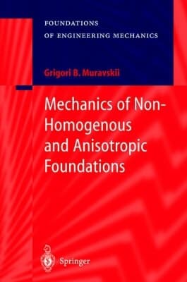 Mechanics of Non-Homogeneous and Anisotropic Foundations