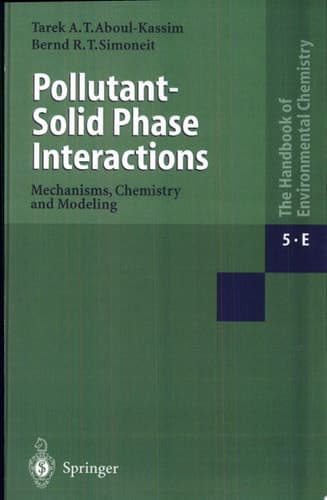 Pollutant-Solid Phase Interactions Mechanisms, Chemistry and Modeling