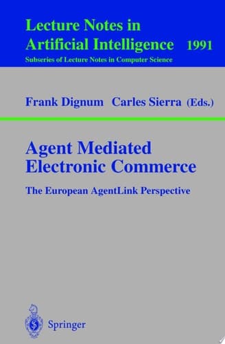 Agent Mediated Electronic Commerce The European AgentLink Perspective