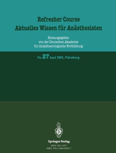 Refresher Course. Aktuelles Wissen für Anästhesisten 11. und 12. Juni 2001, Nürnberg