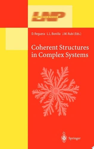 Coherent Structures in Complex Systems Selected Papers of the XVII Sitges Conference on Statistical Mechanics Held at Sitges, Barcelona, Spain, 5–9 June 2000. Preliminary Version