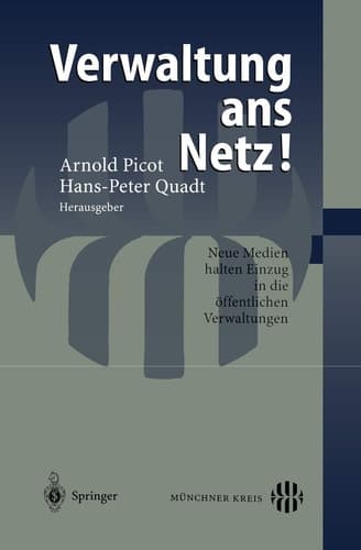 Verwaltung ans Netz! Neue Medien halten Einzug in die öffentlichen Verwaltungen