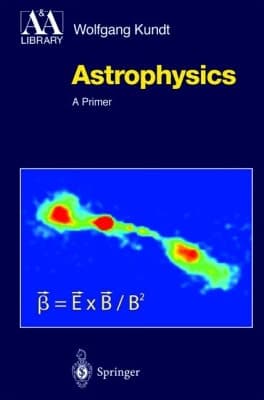 Astrophysics: A Primer