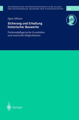 Sicherung und Erhaltung historischer Bauwerke Denkmalpflegerische Grundsätze und materielle Möglichkeiten