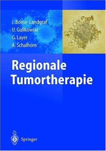Regionale Tumortherapie mit 63 Tabellen