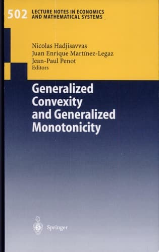 Generalized Convexity and Generalized Monotonicity Proceedings of the 6th International Symposium on Generalized Convexity/Monotonicity, Samos, September 1999