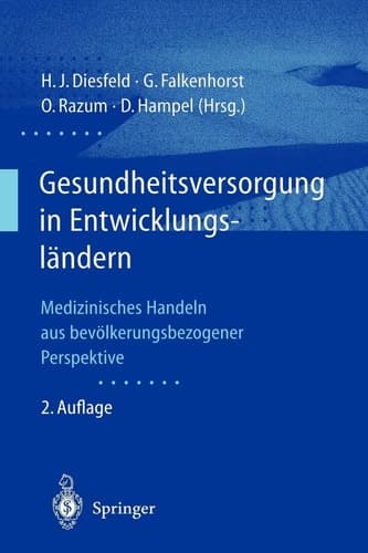 Gesundheitsversorgung in Entwicklungsländern Medizinisches Handeln aus bevölkerungsbezogener Perspektive
