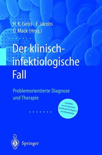 Der Klinisch-infektiologische Fall Problemorientierte Diagnose und Therapie