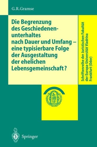 Die Begrenzung des Geschiedenenunterhaltes nach Dauer und Umfang eine typisierbare Folge der Ausgestaltung der ehelichen Lebensgemeinschaft?
