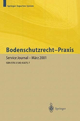 Bodenschutzrecht — Praxis Kommentar und Handbuch für die geo- und ingenieurwissenschaftliche Praxis. Band 1