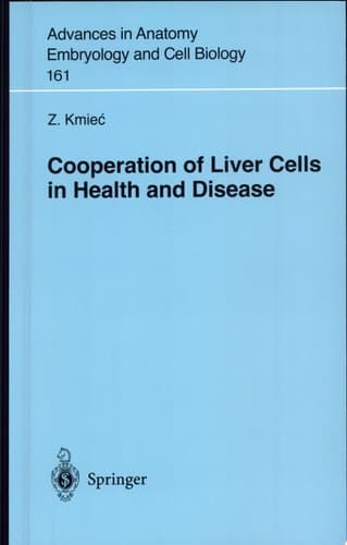 Cooperation of Liver Cells in Health and Disease With 18 Tables