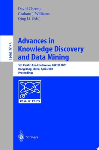 Advances in Knowledge Discovery and Data Mining 5th Pacific-Asia Conference, PAKDD 2001 Hong Kong, China, April 16-18, 2001. Proceedings