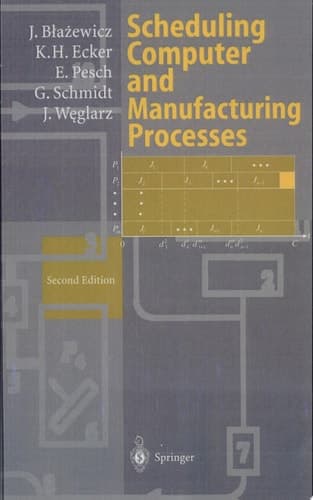 Scheduling Computer and Manufacturing Processes
