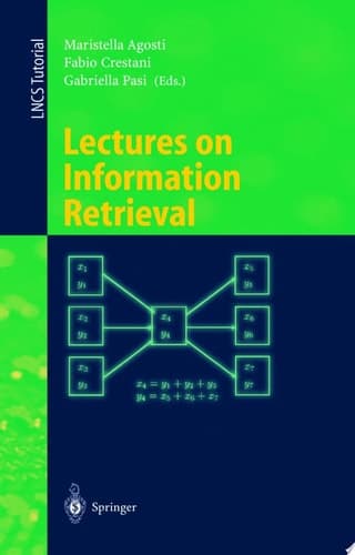 Lectures on Information Retrieval Third European Summer-School, ESSIR 2000 Varenna, Italy, September 11-15, 2000. Revised Lectures