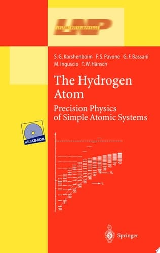 The Hydrogen Atom Precision Physics of Simple Atomic Systems
